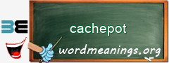 WordMeaning blackboard for cachepot